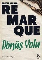 Dönüs Yolu - Maria Remarque, Erich