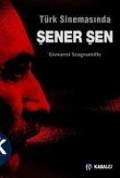 Türk Sinemasinda Sener Sen - Scognamillo, Giovanni