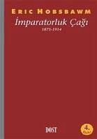 Imparatorluk Cagi 1875 - 1914 - J. Hobsbawm, Eric