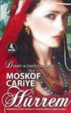Moskof Cariye Hürrem - Osmanli Hanedani 1. Kitap