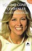 Yüzünü Günese Cevirenler - Cumalioglu, Yelda