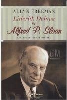 Liderlik Dehasi Ve Alfred P. Sloan - Freeman, Allyn