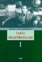 Tarih Arastirmalari 1 - Fuad Köprülü, Mehmed