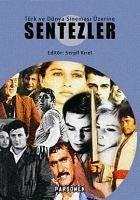 Türk ve Dünya Sinemasi Üzerine Sentezler - Kirel, Serpil