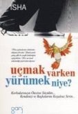 Ucmak Varken Yürümek Niye