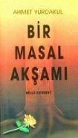 Bir Masal Aksami - Yurdakul, Ahmet