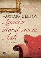 Aynalar Koridorunda Ask - Ulusoy, Mustafa