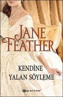 Kendine Yalan Söyleme - Feather, Jane