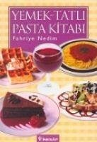 Yemek Tatli Pasta Kitabi - Nedim, Fahriye