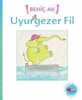 Uyurgezer Fil - Ak, Behic