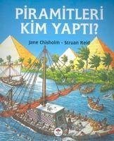 Piramitleri Kim Yapti - Chisholm, Jane; Reid, Struan