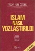 Islam Nasil Yozlastirildi