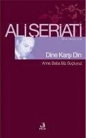 Dine Karsi Din - Seriati, Ali