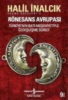 Rönesans Avrupasi - Inalcik, Halil