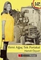 Yirmi Agac Tek Portakal - Özyurt, Hamdi