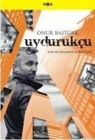 Uydurukcu; Kisa Metraj Kent Hikayeleri - Bastürk, Onur