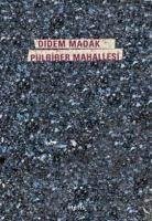 Pulbiber Mahallesi - Madak, Didem