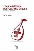 Türk Müziginde Bestelenmis Siirler - Abaci, Tahir