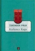 Kirkinci Kapi - Pala, Iskender