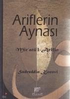 Ariflerin Aynasi; Miratül-Arifin - Konevi, Sadreddin