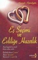 Es Secimi ve Evlilige Hazirlik - Topaloglu, Mustafa