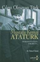 Cilgin Olmayan Türk Mustafa Kemal Atatürk - Yüksel Özbek, M.
