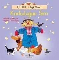 Ciftlik Öyküleri Korkulugun Sirri - Amery, Heather; Cartwright, Stephen