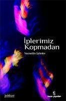 Iplerimiz Kopmadan - Sahinler, Necmettin