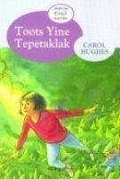 Toots Yine Tepetaklak - Hughes, Carol