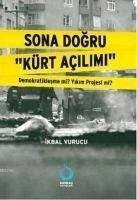 Sona Dogru Kürt Acilimi - Vurucu, Ikbal