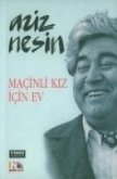 Macinli Kiz Icin Ev