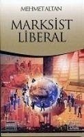 Marksist Liberal - Altan, Mehmet