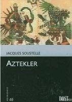 Aztekler - Soustelle, Jacques