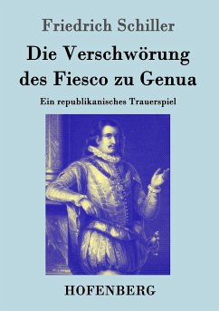 Die Verschwörung des Fiesco zu Genua - Schiller, Friedrich