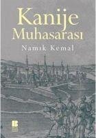 Kanije Muhasarasi - Kemal, Namik