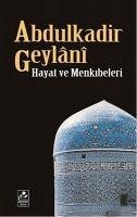 Abdulkadir Geylani Hayati ve Menkibeleri - Abdülkadir Geylani, Seyyid