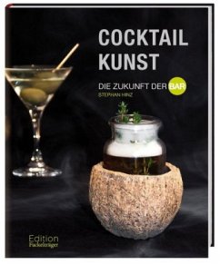 Cocktailkunst - Die Zukunft der Bar - Hinz, Stephan