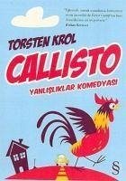 Callisto; Yanlisliklar Komedyasi - Krol, Torsten
