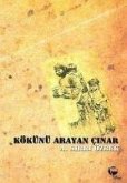 Kökünü Arayan Cinar