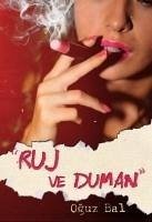 Ruj ve Duman - Bal, Oguz