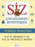 Siz Cocugunuzu Büyütürken