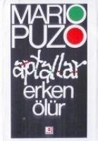 Aptallar Erken Ölür - Puzo, Mario