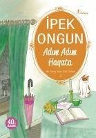 Adim Adim Hayata - Ongun, Ipek