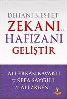 Dehani Kesfet Zekani ve Hafizani Gelistir - Akben, Ali; Erkan Kavakli, Ali; Saygili, Sefa