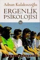 Ergenlik Psikolojisi - Kulaksizoglu, Adnan