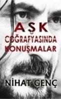 Ask Cografyasinda Konusmalar - Genc, Nihat