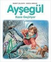 Aysegül 57 Kaza Geciriyor - Delahaye, Gilber; Marlier, Marcel