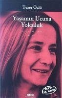 Yasamin Ucuna Yolculuk - Özlü, Tezer