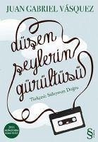 Düsen Seylerin Gürültüsü - Gabriel Vasquez, Juan