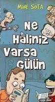 Ne Haliniz Varsa Gülün - Sota, Mine